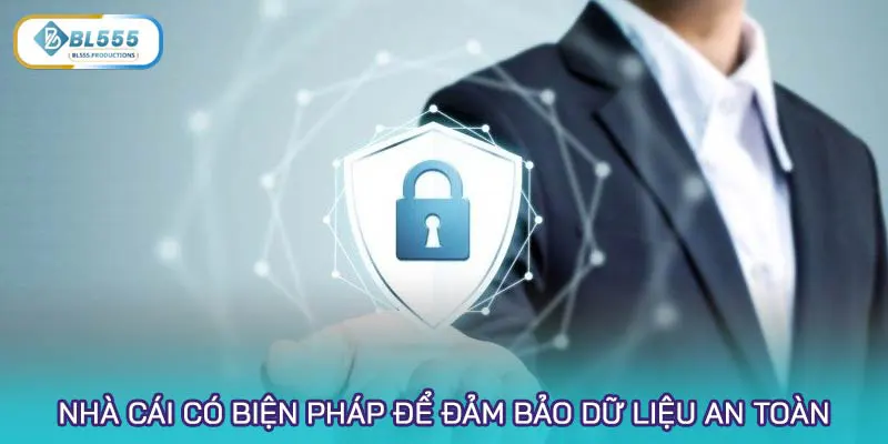Nhà cái có biện pháp cụ thể để đảm bảo dữ liệu an toàn tối đa