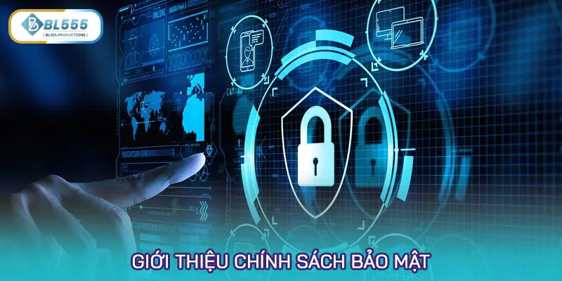 Giới thiệu chính sách bảo mật