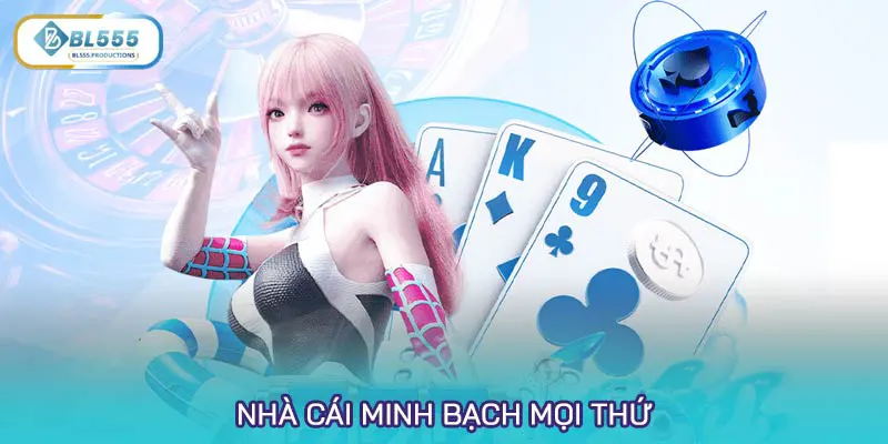 Nhà cái minh bạch mọi thứ