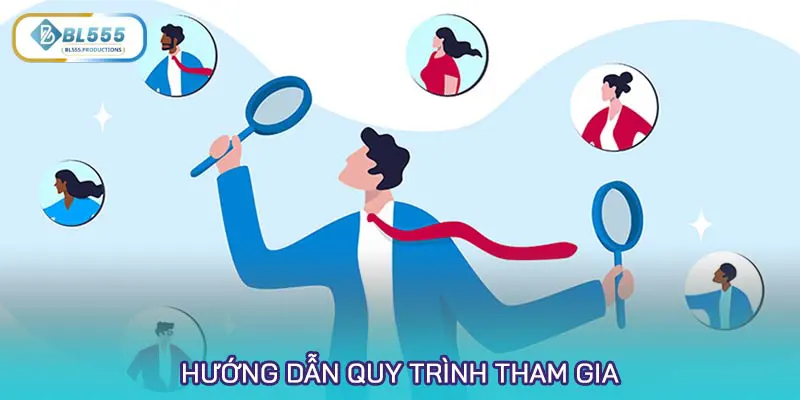 Hướng dẫn quy trình tham gia