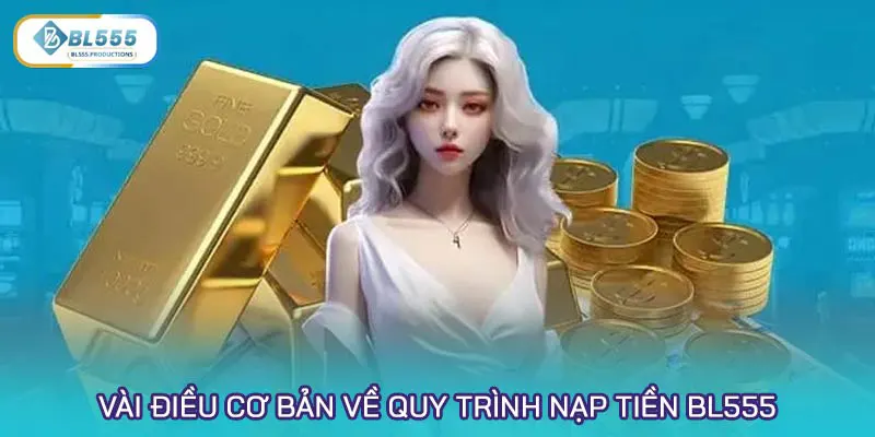 Vài điều cơ bản về quy trình nạp tiền BL555 