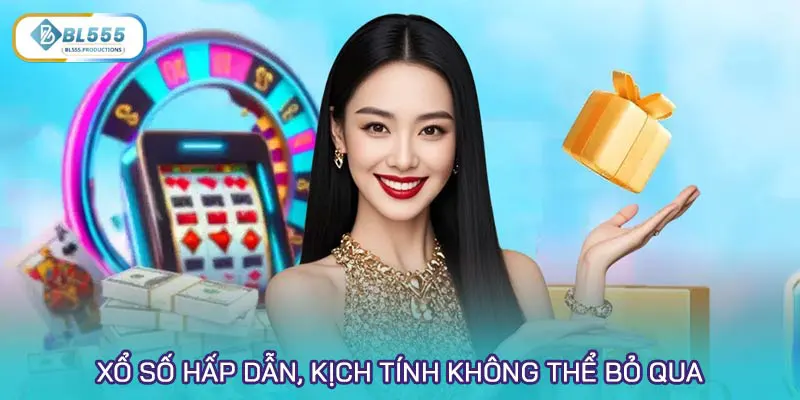 Xổ số hấp dẫn, kịch tính không thể bỏ qua khi đến nhà cái